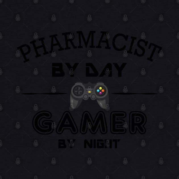 Pharmacist by day gamer by night by KC Happy Shop